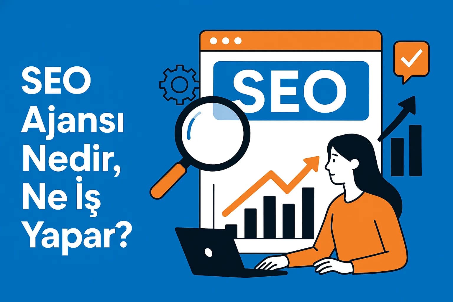 seo ajansı nedir, seo ajansı ne iş yapar