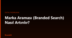 Marka araması nasıl ölçülür ve nasıl artırılır? Search Console kurulumu, share of search, Google Trends takibi, 6 kaldıraç ve 90 günlük ölçüm planı.